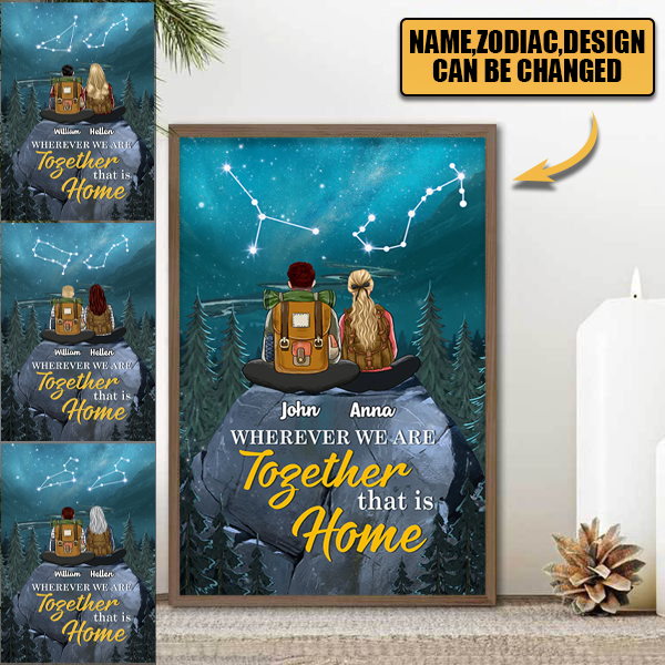 Zodiac Couple - Personalized Hiking Couple Poster - Wherever We Are Together That Is Home