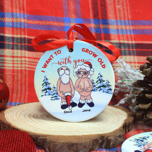 Funny Santa Couple Ceramic Ornament - Personalized Christmas Gift - Want To Grow Old With You