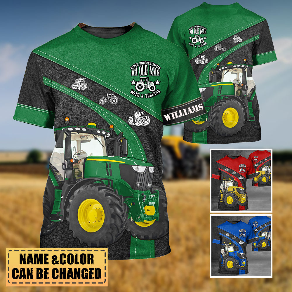 Personalized Tractor 3D T-Shirt-Never Underestimate An Old Man With A Tractor